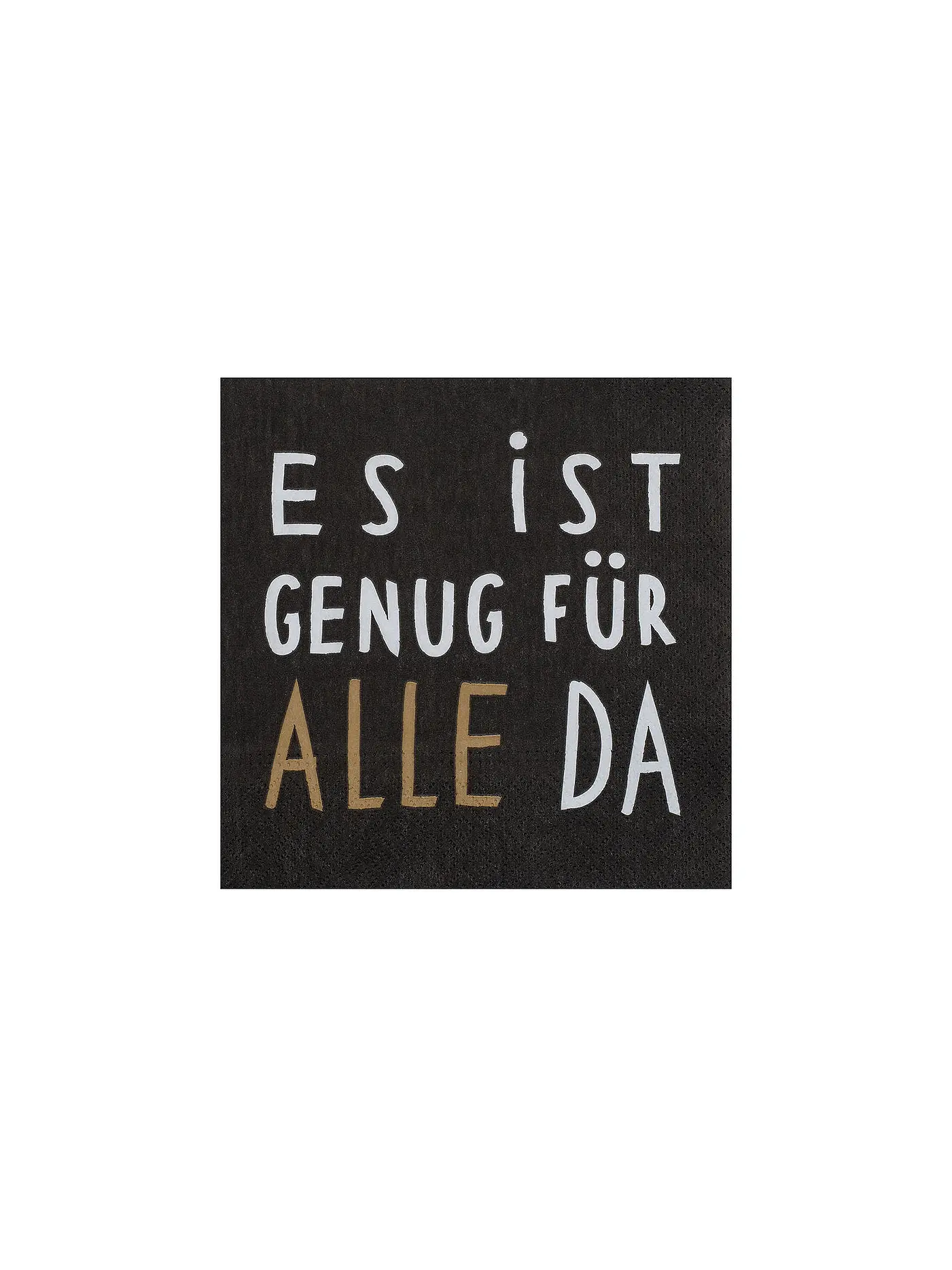RAEDER | Lunch Servietten 33x33cm ES IST GENUG FUER ALLE DA | 